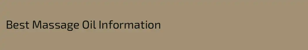Best Massage Oil Information